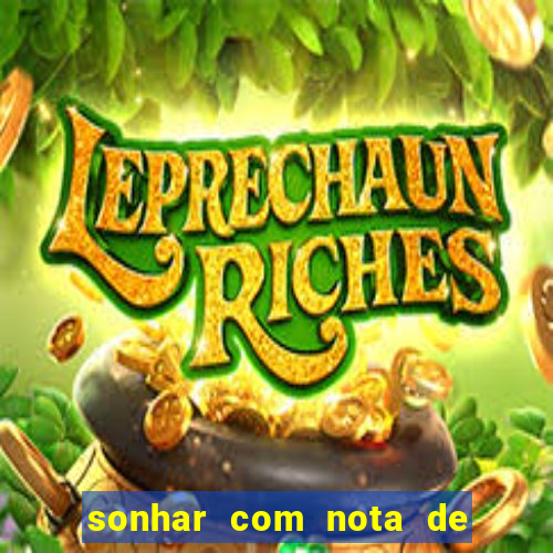 sonhar com nota de 50 reais jogo do bicho